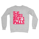 Sex Drugs Rock & Polls - Crew Neck Sweatshirt Pink