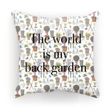'The World is my Back Garden' Cushion