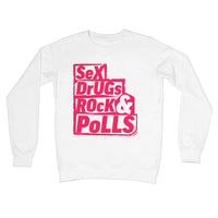 Sex Drugs Rock & Polls - Crew Neck Sweatshirt Pink