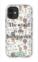 'The World is my Back Garden' Phone Case